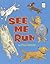 See Me Run (I Like to Read)