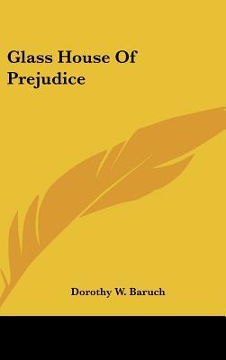 Glass House Of Prejudice