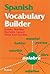 Spanish Vocabulary Builder by Jeremy Munday