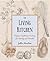 The Living Kitchen: Organic Vegetarian Cooking for Family and Friends