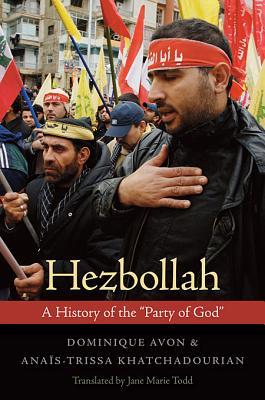 Hezbollah: A History of the "Party of God" (Hardcover)
