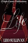Life by Leo Sullivan Life by Leo Sullivan