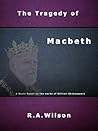 The Tragedy of Macbeth: A Novel (AlyMur Shakespeare Novelizations) The Tragedy of Macbeth: A Novel (AlyMur Shakespeare Novelizations)