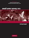 Small Arms Survey 2012: Moving Targets Small Arms Survey 2012: Moving Targets