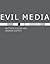 Evil Media