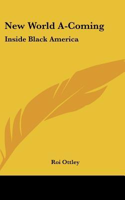 New World A-Coming: Inside Black America (Hardcover)