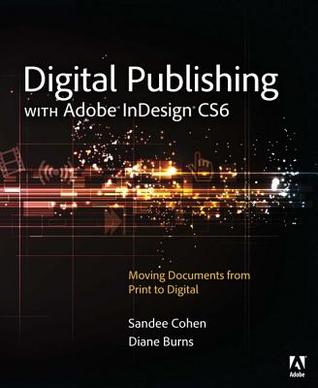 Digital Publishing With Adobe InDesign CS6