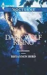 Dark Wolf Rising by Rhyannon Byrd