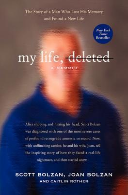 My Life, Deleted: A Memoir – A Riveting True Story of Permanent Amnesia, Love, and a Pro Football Player's Courageous Fight