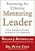 Becoming an Effective Mentoring Leader by William J. Rothwell