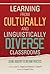 Learning From Culturally and Linguistically Diverse Classrooms: Using Inquiry to Inform Practice (Language and Literacy Series)