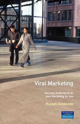 Viral Marketing: Get Your Audience to Do Your Marketing for You (Paperback)