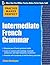 Practice Makes Perfect: Intermediate French Grammar: With 145 Exercises (Practice Makes Perfect Series)