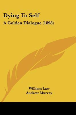 Dying to Self: A Golden Dialogue (1898)