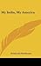 My India, My America by Krishnalal Shridharani