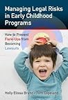 Managing Legal Risks in Early Childhood Programs: How to Prevent Flare-Ups from Becoming Lawsuits (0)