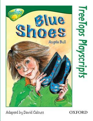 Blue Shoes (Oxford Reading Tree: Stage 12: TreeTops Playscripts)