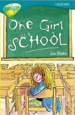 One Girl School (Oxford Reading Tree: Stage 16: TreeTops: More Stories A)