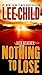 Nothing to Lose (Jack Reacher, #12)