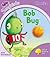 Bob Bug by Julia Donaldson Bob Bug by Julia Donaldson
