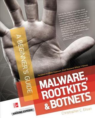 Malware, Rootkits & Botnets: A Beginner's Guide (Paperback)