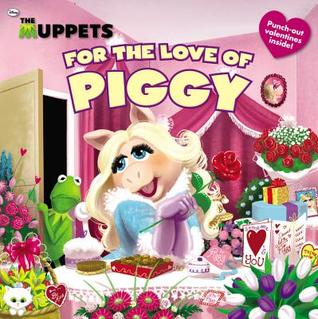 The Muppets: For the Love of Piggy (Paperback)