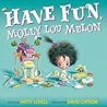 Have Fun, Molly Lou Melon by Patty Lovell