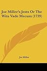 Joe Miller's Jests Or The Wits Vade Mecum by Joe       Miller