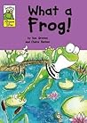 What a Frog! (Leapfrog Rhyme Time) What a Frog! (Leapfrog Rhyme Time)