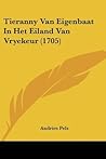 Tieranny Van Eigenbaat In Het Eiland Van Vryekeur (1705) (Chinese Edition)