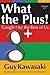 What the Plus!: Google+ for the Rest of Us