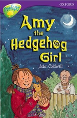 Amy The Hedgehog Girl (Oxford Reading Tree: Stage 11: Tree Tops)