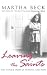 Leaving the Saints: One Child's Story of Survival and Hope. Martha Beck