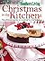Southern Living Christmas in the Kitchen: The Ultimate Guide to Cooking for the Holidays