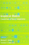 Graphical Models: Foundations of Neural Computation Graphical Models: Foundations of Neural Computation