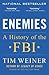 Enemies: A History of the FBI
