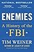 Enemies: A History of the FBI