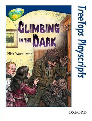 Climbing in the Dark (Oxford Reading Tree: Stage 14: TreeTops Playscripts)