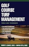 Golf Course Turf Management: Tools and Techniques Golf Course Turf Management: Tools and Techniques
