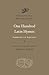 One Hundred Latin Hymns: Ambrose to Aquinas (Dumbarton Oaks Medieval Library)