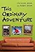 This Ordinary Adventure: Se...