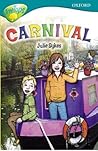 Carnival (Oxford Reading Tree: Stage 16: TreeTops Stories)