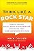 Think Like a Rock Star: How...