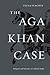 The Aga Khan Case: Religion and Identity in Colonial India