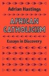 African Catholicism African Catholicism