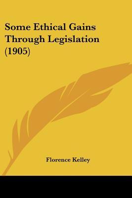 Some Ethical Gains Through Legislation (1905)