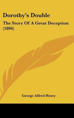 Dorothy's Double: The Story Of A Great Deception (1896)