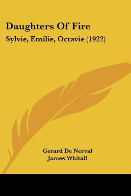 Daughters of Fire: Sylvie, Emilie, Octavie