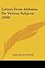 Letters From Alabama On Various Subjects by Anne Newport Royall