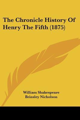 The Chronicle History Of Henry The Fifth
